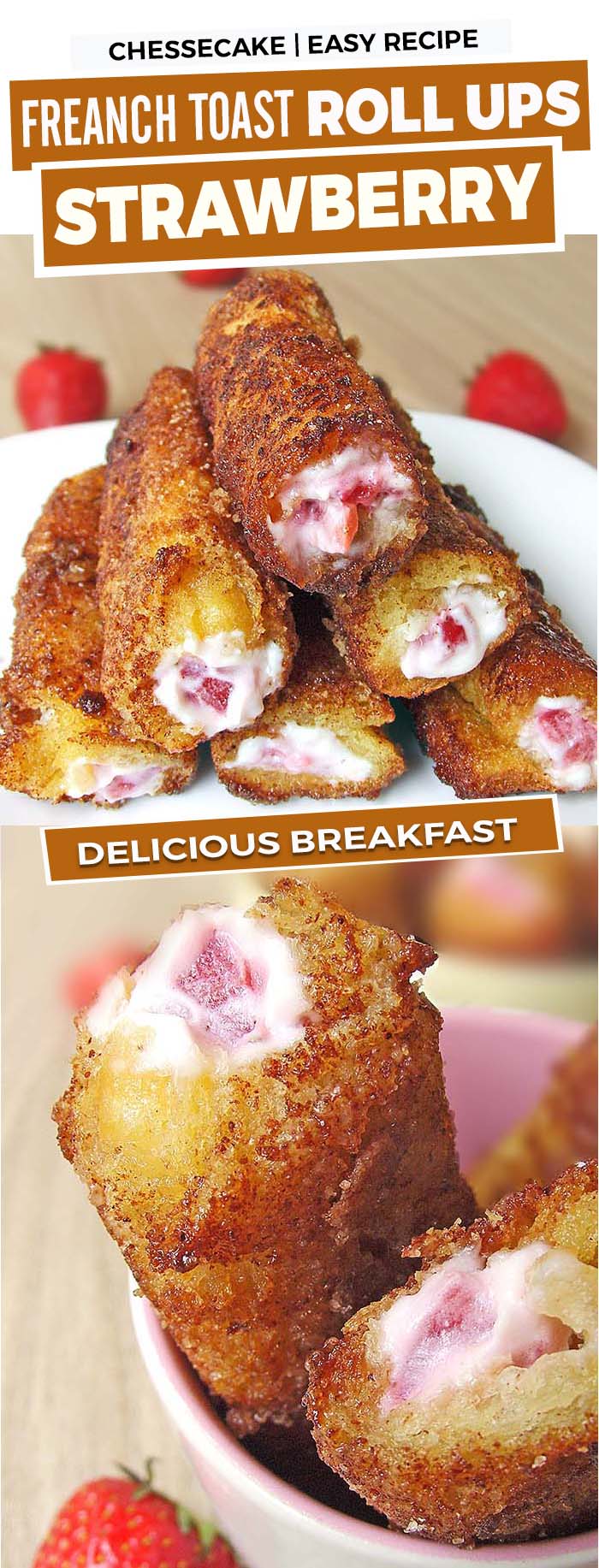 These strawberry cheesecake French toast roll-ups are actually really easy to make and you probably have all the ingredients in your home already!
