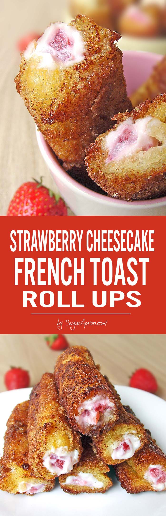 These strawberry cheesecake French toast roll-ups are actually really easy to make and you probably have all the ingredients in your home already!
