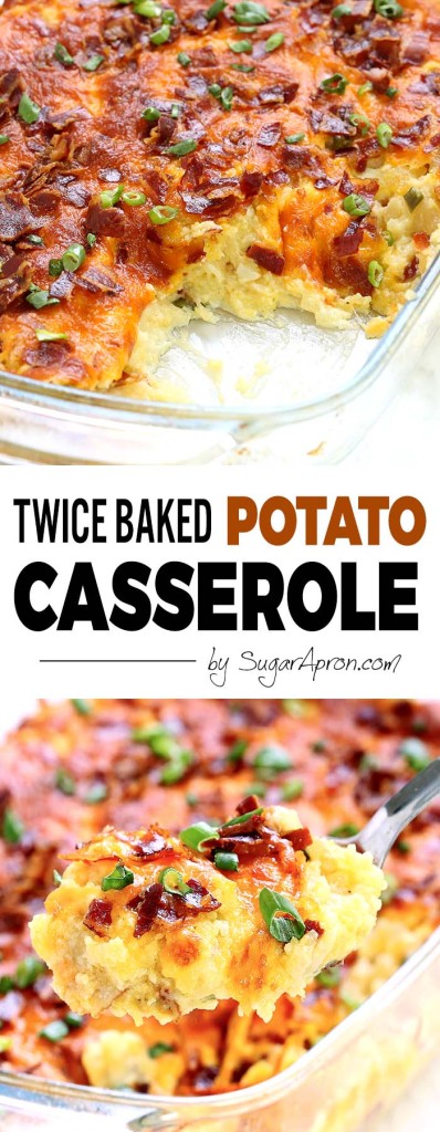 Twice Baked Potato Casserole - Sugar Apron