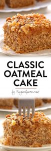 Oatmeal Cake Recipe - Sugar Apron