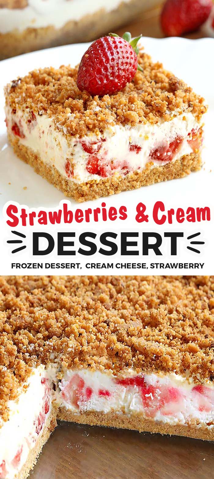 Yummy, creamy, crunchy Strawberries and Cream frozen dessert! This is the perfect summertime refreshing dessert made with fresh strawberries and cream.