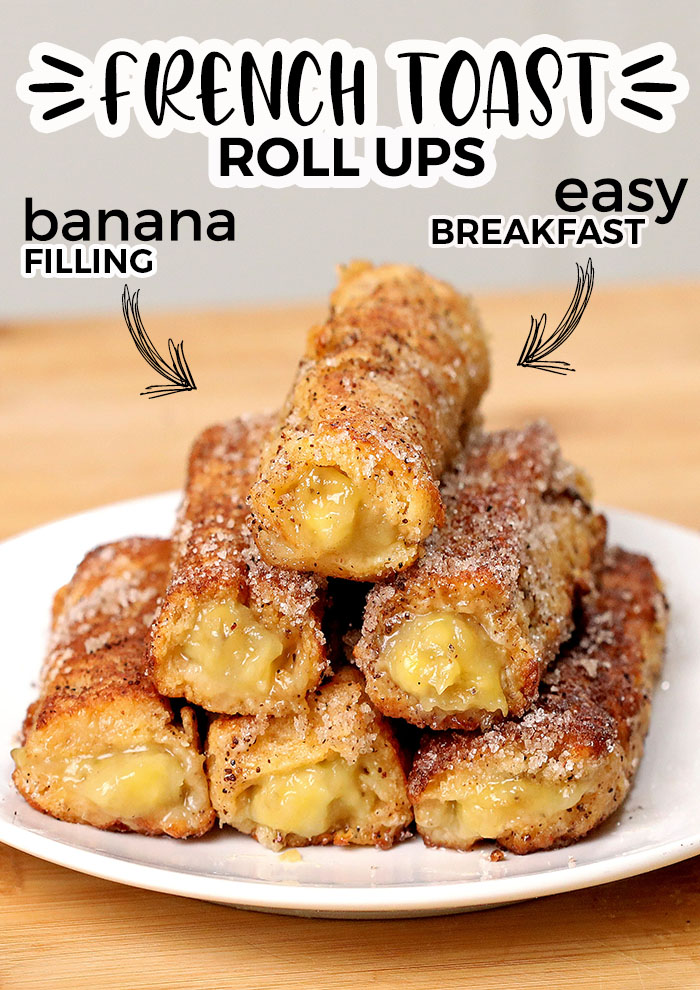 Banana French Toast Roll Ups - Delicious sweet on-the-go snack or breakfast, crispy on the outside, sweet and creamy on the inside.